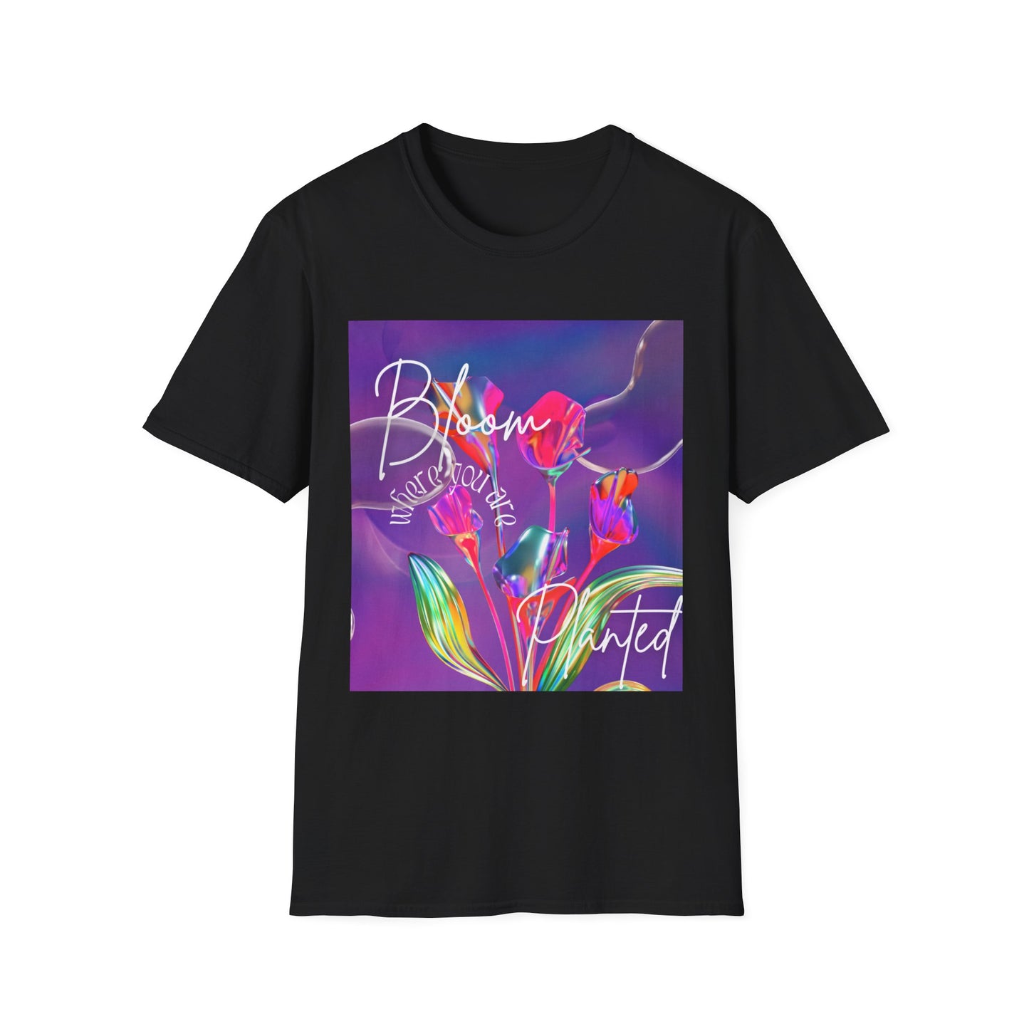 Bloom Where You’re Planted T-Shirt — Colorful Floral Inspirational Tee