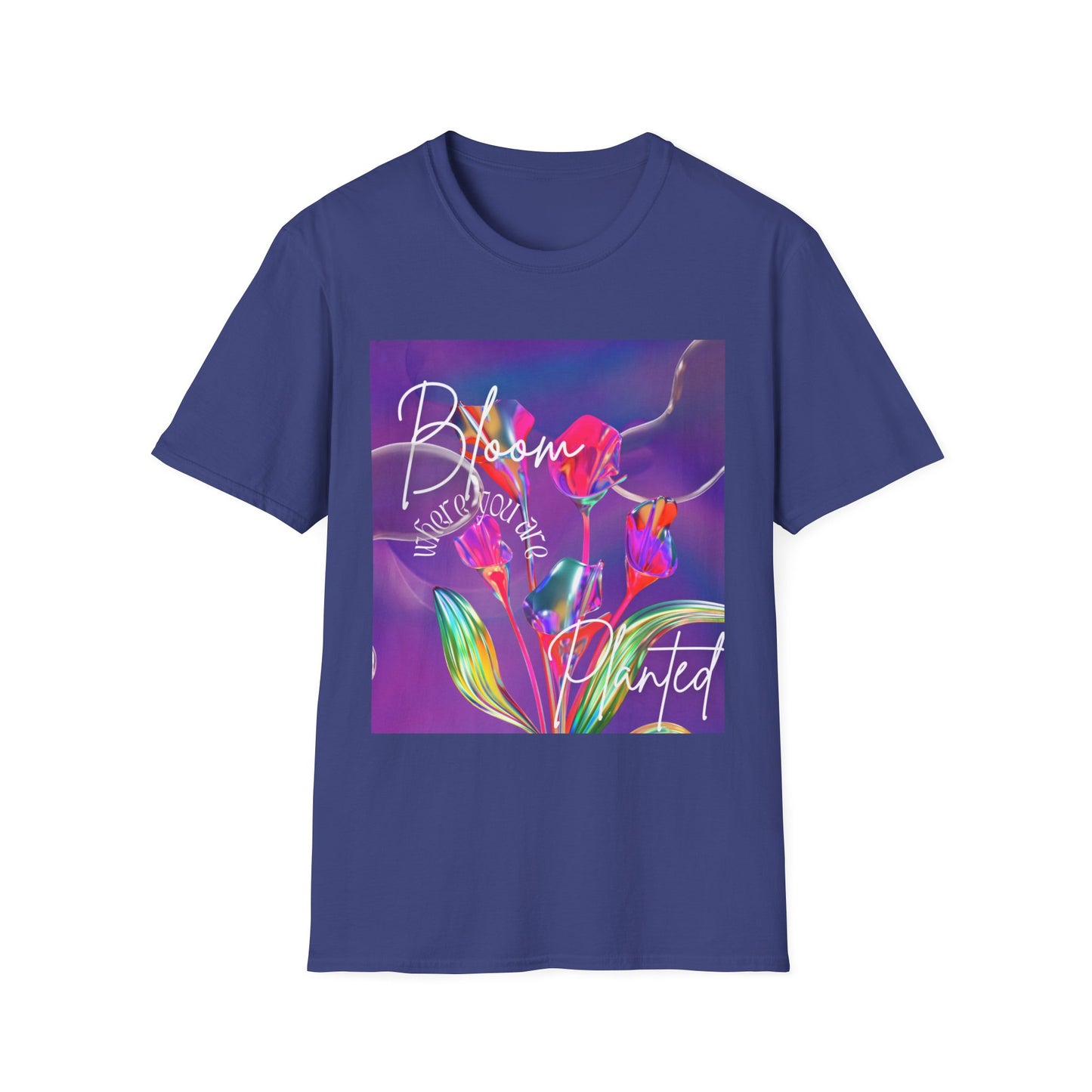 Bloom Where You’re Planted T-Shirt — Colorful Floral Inspirational Tee
