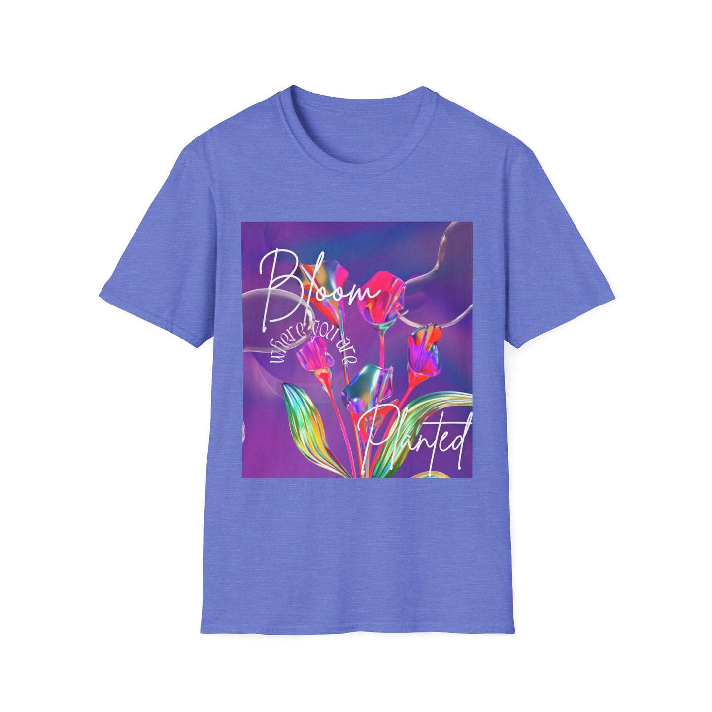 Bloom Where You’re Planted T-Shirt — Colorful Floral Inspirational Tee
