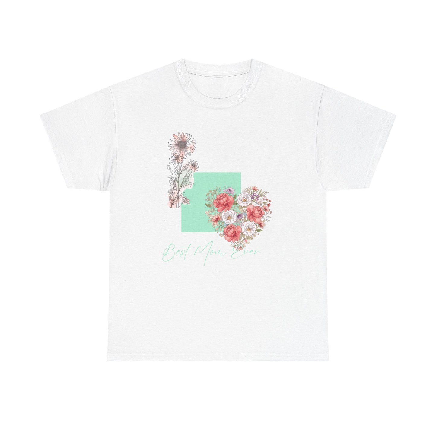 Floral Heart Tee — Pastel Flowers "Best Mom Ever" Graphic T-Shirt