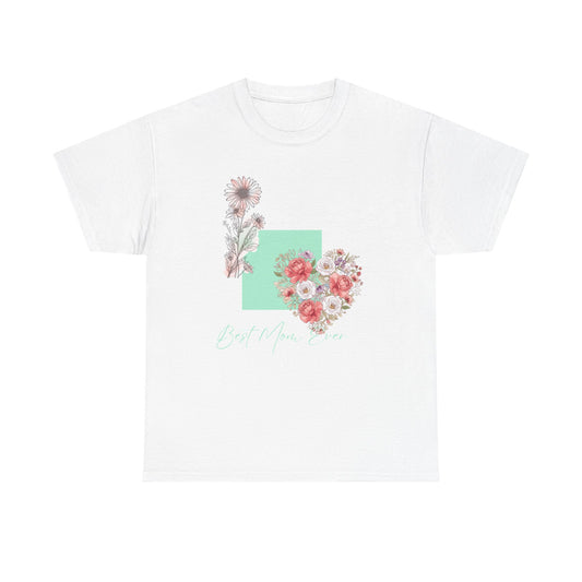 Floral Heart Tee — Pastel Flowers "Best Mom Ever" Graphic T-Shirt